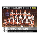 Quadro 20x30 C/ Moldura: Campo Grande Campeão Br Série B 82