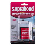 Adhesivo Suprabond Espejo Retrovisor - Pegamento Parabrisas