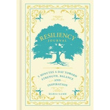 Libro Resiliency Journal : 5 Minutes A Day Toward Strengt...
