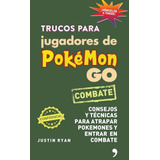 Trucos Para Jugadores De Pokemon Go