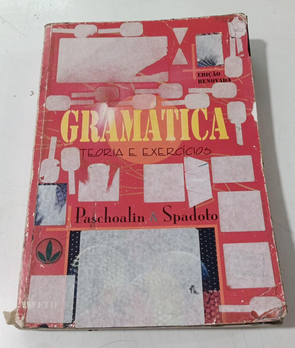 Livro Gramática Teoria E Exercícios - Paschoalin E Spadoto [2008]