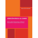 Libro: Atención Básica Al Cliente (spanish Edition)