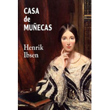 Libro Casa De Muã±ecas - Ibsen, Henrik