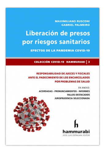 Liberacion De Presos Por Riesgos Sanitarios Efectos De La Pa