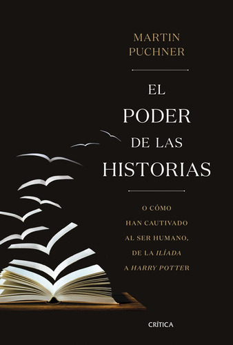 El Poder De Las Historias - Puchner, Martin  - *