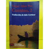 Edgar Allan Poe - Cuentos, 2 Traduc Julio Cortazar - Alianza