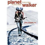 Planetwalker : A Memoir Of 22 Years Of Walking An (hardback)