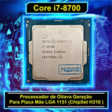 Processador Core I7 8700 3.20ghz Lga 1151 ( H310 ) Sem Coler