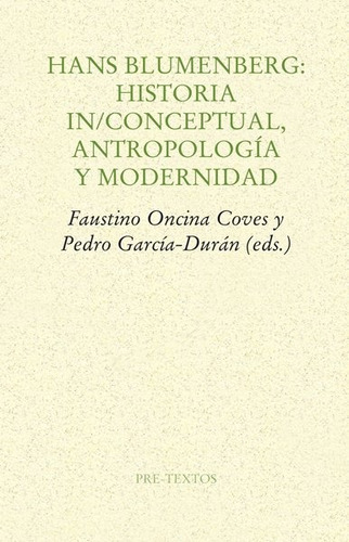 H Blumenberg Historia Inconceptual Antropología Modernidad