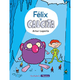 Flix Y Calcita / Felix Y Calcita (edicin Espaola)
