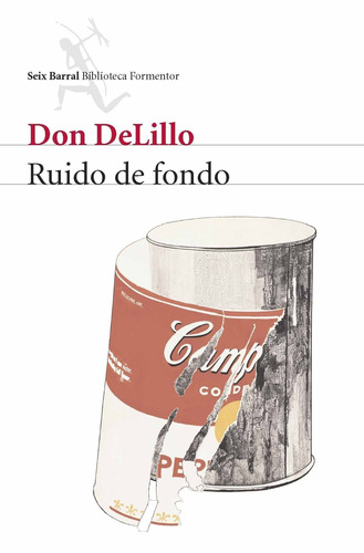 Ruido De Fondo, De Delillo, Don. Serie Biblioteca Formentor Editorial Seix Barral México, Tapa Blanda En Español, 2013