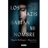 Los Nazis Sabían Mi Nombre, De Lee, Maya. Serie Biografía Y Testimonios Editorial Aguilar, Tapa Blanda En Español, 2023