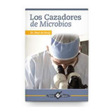 Los Cazadores De Microbios. Paul De Kruif. Libro Físico.