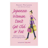 Japanese Women Don't Get Old Or Fat - Naomi Moriyama, W. Eb7