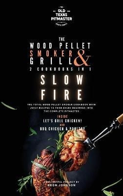 Libro The Wood Pellet Smoker And Grill 2 Cookbooks In 1 :...