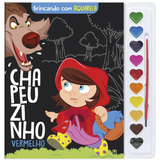 Brincando Com Aquarela: Chapeuzinho Vermelho, De Marques, Cristina. Editora Todolivro Distribuidora Ltda. Em Português, 2020