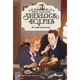 Libro Sherlock Holmes 4. El Valle Del Terror - Doyle, Sir...