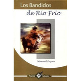 Libro Bandidos De Rio Frio Los Original