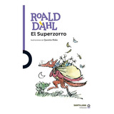 El Superzorro / Roald Dahl