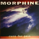 Morphine   Cure For Pain Vinilo