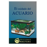 El Cuidado Del Acuario (spanish Edition)