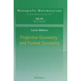 Libro Projective Geometry And Formal Geometry - Lucian Ba...
