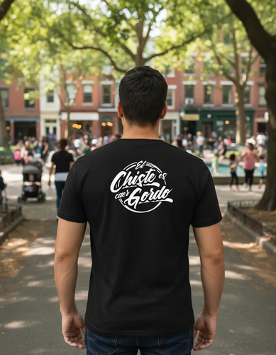 Playera El Chiste Es Caer Gordo