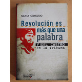 Revolucion Es Mas Que Una Palabra - Giraudo, Silvia