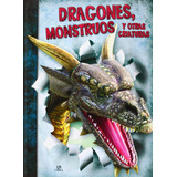 Dragones, Monstruos Y Otras Criaturas Ilustrado 