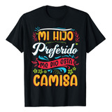 Playera Mi Hijo Preferido Camisa, Camiseta Familiar