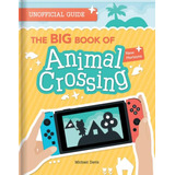 The Big Book Of Animal Crossing: Everything You Need