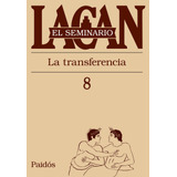 Seminario 8 - La Transferencia De Jacques Lacan - Paidós