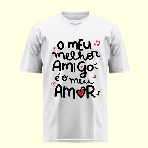 Camisa Namorados - Meu Melhor Amigo É O Meu Amor