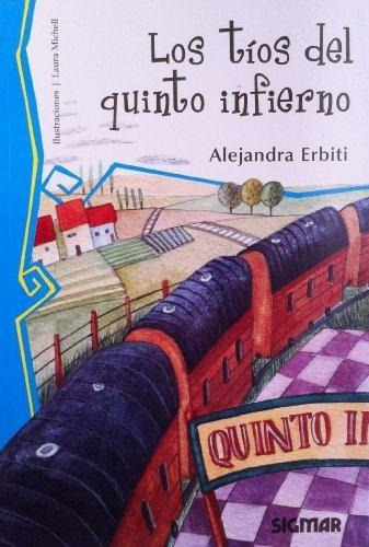Tios Del Quinto Infierno, Los, De Erbiti, Alejandra. Editorial Sigmar En Español