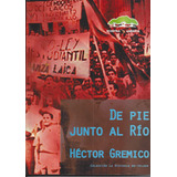 De Pie Junto Al Río Héctor Gremico Reforma Universitaria A4