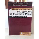 Técnica Práctica Recurso Casación Penal. G. Novillo Figueroa
