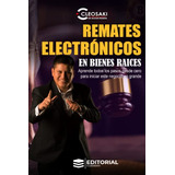 Remates Electronicos En Bienes Raices -trilogia De Los Remat