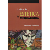 Livro Critica Da Estética Da Mercadoria - Wolfgang Fritz Haug [1997]