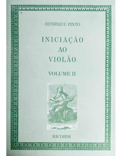 Método Iniciação Ao Violão Henrique Pinto Volume 2
