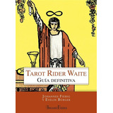 Tarot Rider Waite Guia Definitiva - Fiebig/ Bürguer - Grupal