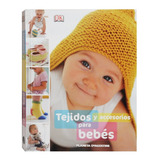 Libro Tejidos Y Accesorios Para Bebes.  Más De 50 Patrones