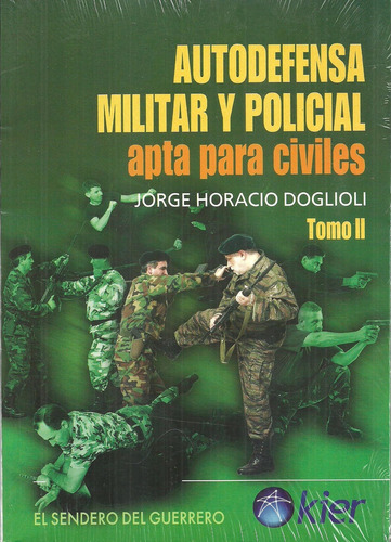 Autodefensa Militar Y Policial Apta Para Civiles Tomo 2 - Jo