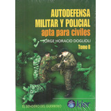 Autodefensa Militar Y Policial Apta Para Civiles Tomo 2 - Jo