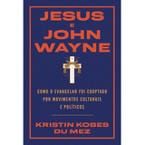Livro Jesus E John Wayne
