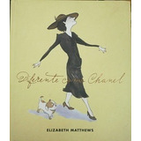 Livro Diferente Como Chanel - Elizabeth Matthews [2009]