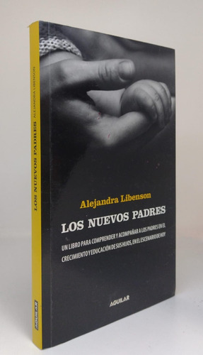 Los Nuevos Padres - Alejandro Libenson - Ed Aguilar - Usado