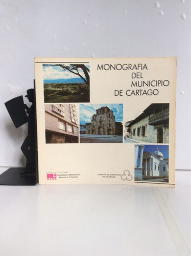 Monografía Del Municipio De Cartago, Dane