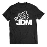 Remera Eat Sleep Jdm Japon Tunning Tuner Pistero Japanese 