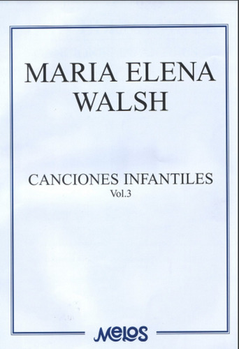 Maria Elena Walsh Canciones Infantiles Para Piano Vol 3 