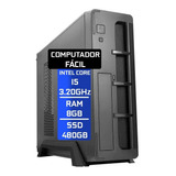 Computador Fácil Slim Intel Core I5 8gb Ssd 480gb